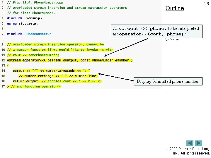 Outline 26 Allows cout << phone; Phone. Number. cpp to be interpreted as: operator<<(cout,