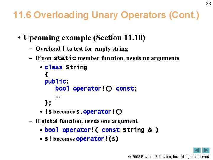 33 11. 6 Overloading Unary Operators (Cont. ) • Upcoming example (Section 11. 10)