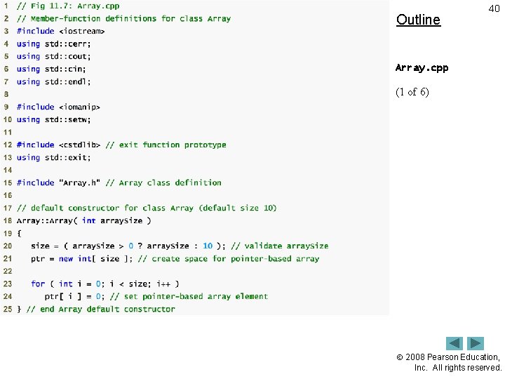 Outline 40 Array. cpp (1 of 6) 2008 Pearson Education, Inc. All rights reserved.