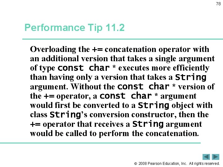 78 Performance Tip 11. 2 Overloading the += concatenation operator with an additional version