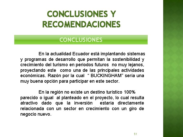 CONCLUSIONES Y RECOMENDACIONES CONCLUSIONES En la actualidad Ecuador está implantando sistemas y programas de