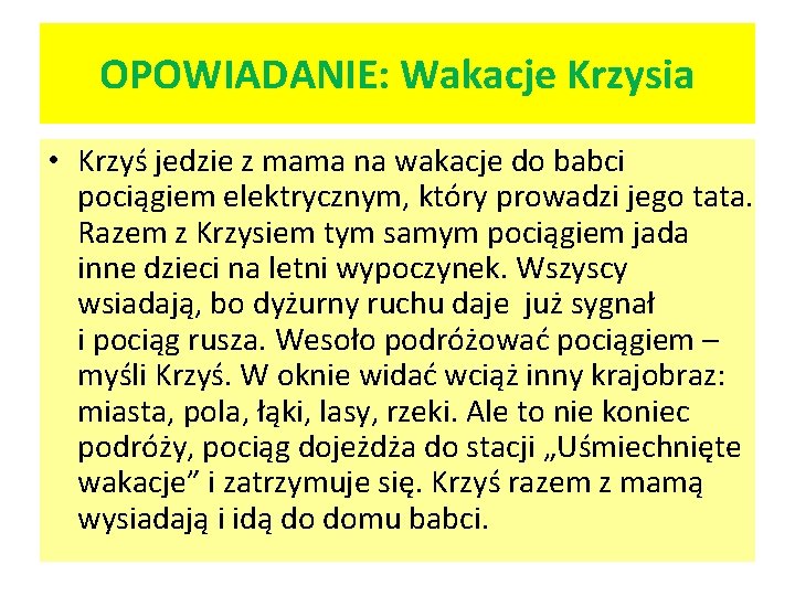 OPOWIADANIE: Wakacje Krzysia • Krzyś jedzie z mama na wakacje do babci pociągiem elektrycznym,