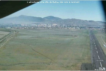 L’aérodrome et la ville de Batna, vus vers le nord-est (André Chauvière) 