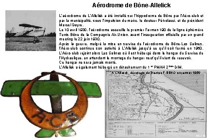 Aérodrome de Bône-Allelick L’aérodrome de L’Allelick a été installé sur l’hippodrome de Bône par