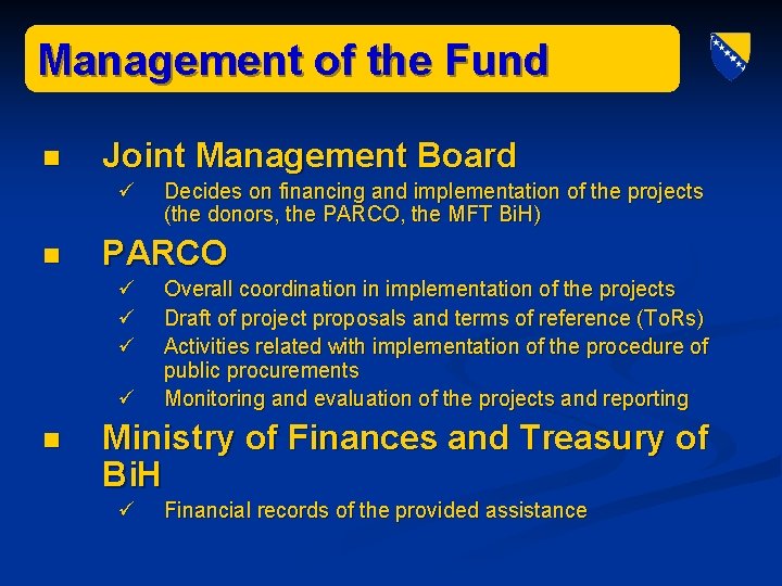 Management of the Fund n Joint Management Board ü n PARCO ü ü n