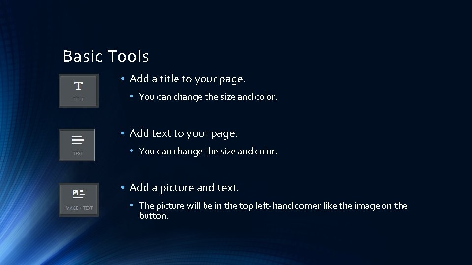 Basic Tools • Add a title to your page. • You can change the