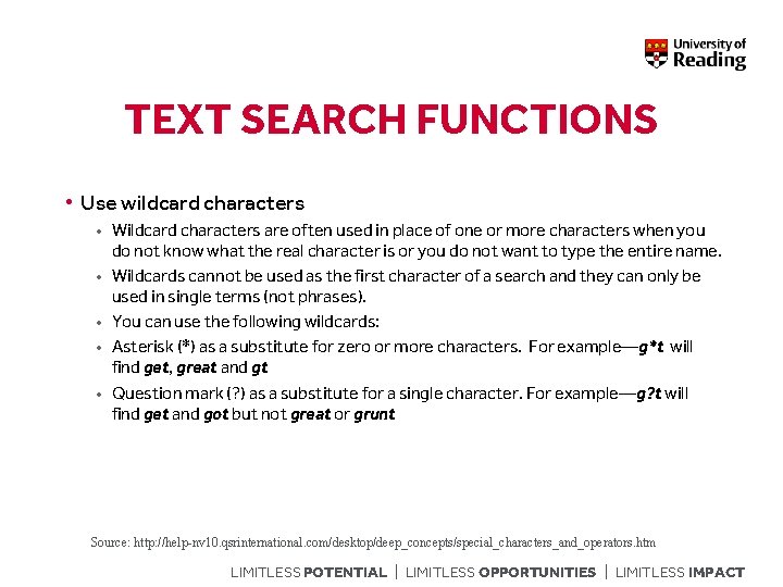 TEXT SEARCH FUNCTIONS • Use wildcard characters • Wildcard characters are often used in