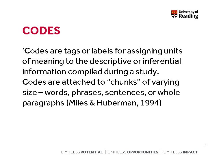 CODES ‘Codes are tags or labels for assigning units of meaning to the descriptive