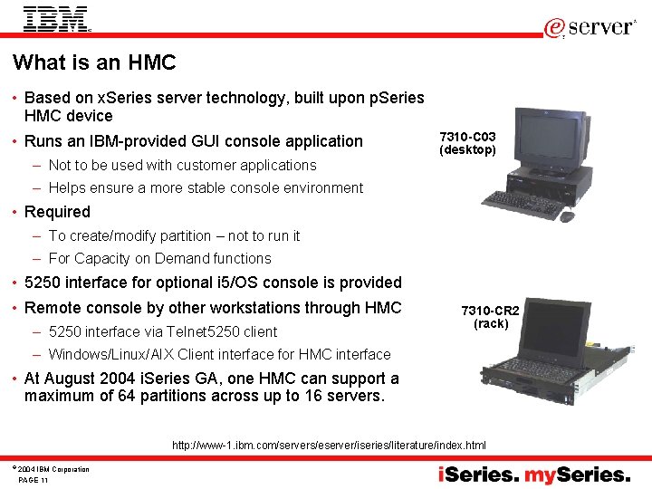 What is an HMC • Based on x. Series server technology, built upon p. What is an HMC • Based on x. Series server technology, built upon p.
