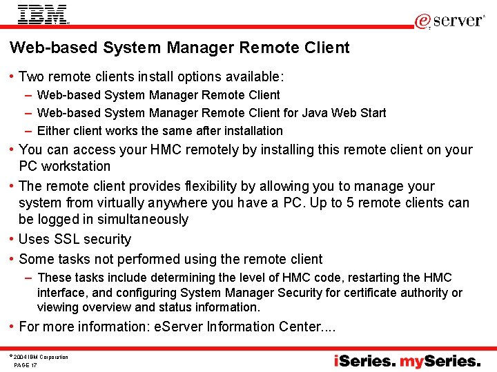 Web-based System Manager Remote Client • Two remote clients install options available: – Web-based Web-based System Manager Remote Client • Two remote clients install options available: – Web-based