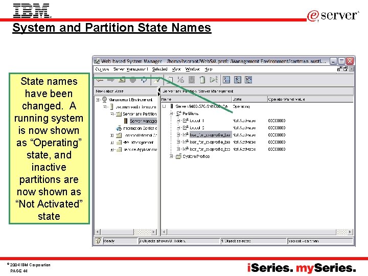 System and Partition State Names State names have been changed. A running system is System and Partition State Names State names have been changed. A running system is