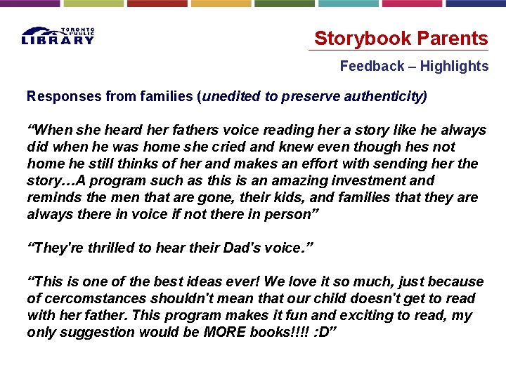 Storybook Parents Feedback – Highlights Responses from families (unedited to preserve authenticity) “When she