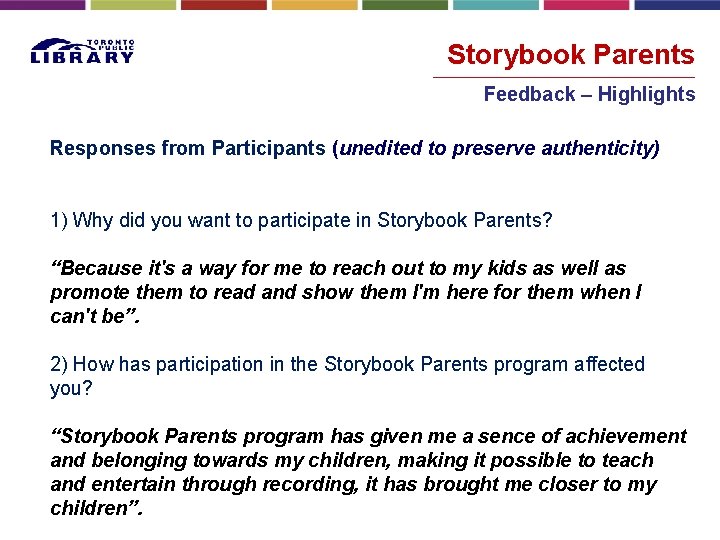 Storybook Parents Feedback – Highlights Responses from Participants (unedited to preserve authenticity) 1) Why