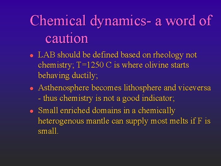 Chemical dynamics- a word of caution l l l LAB should be defined based