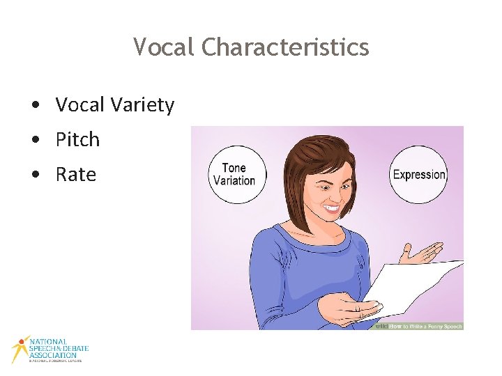 Vocal Characteristics • Vocal Variety • Pitch • Rate 
