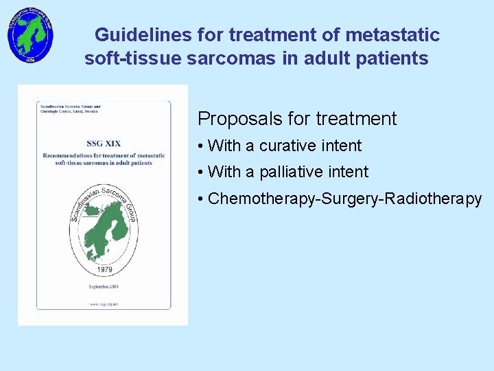 Guidelines for treatment of metastatic soft-tissue sarcomas in adult patients Proposals for treatment •