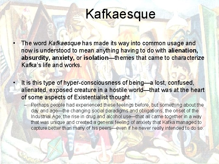 Kafkaesque • The word Kafkaesque has made its way into common usage and now