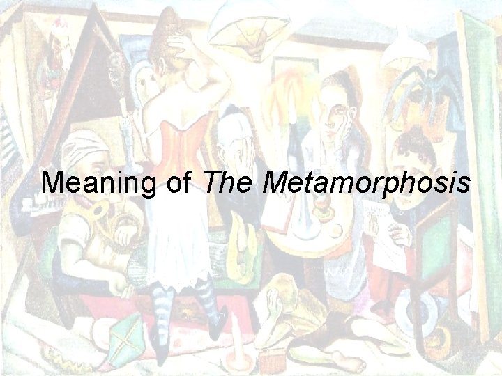 Meaning of The Metamorphosis 