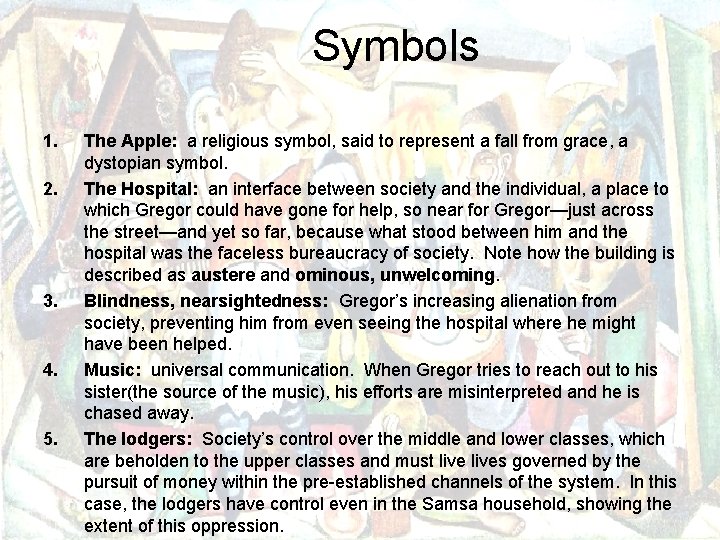 Symbols 1. 2. 3. 4. 5. The Apple: a religious symbol, said to represent