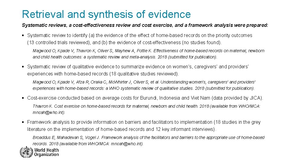 Retrieval and synthesis of evidence Systematic reviews, a cost-effectiveness review and cost exercise, and
