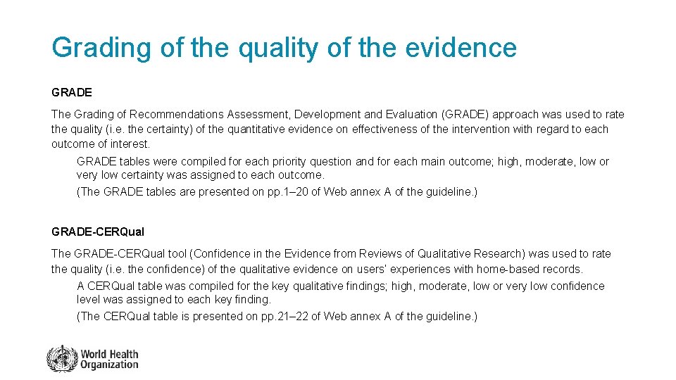 Grading of the quality of the evidence GRADE The Grading of Recommendations Assessment, Development