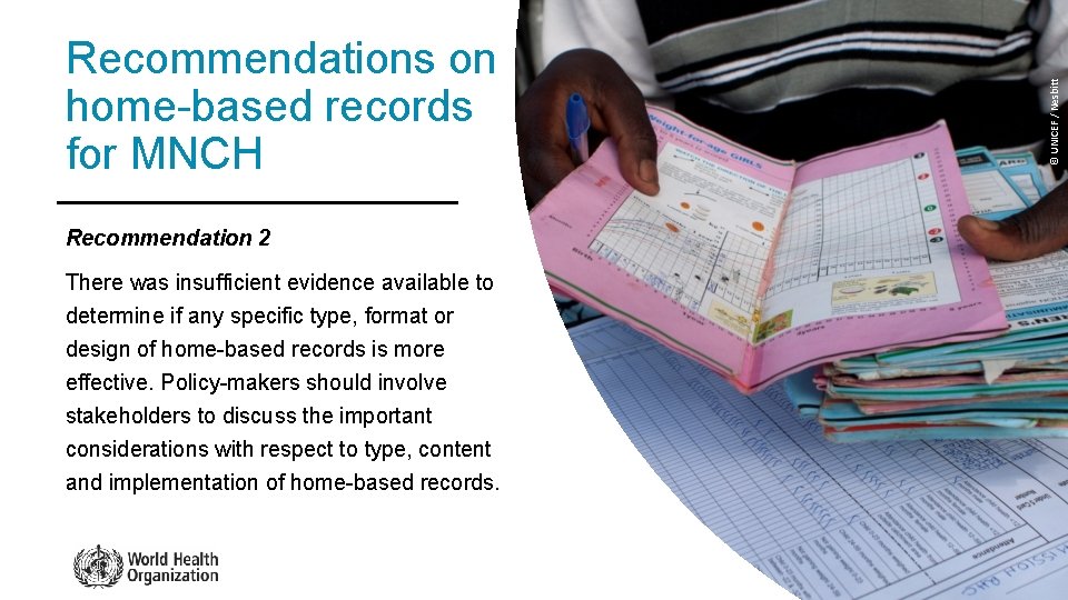 Recommendation 2 There was insufficient evidence available to determine if any specific type, format