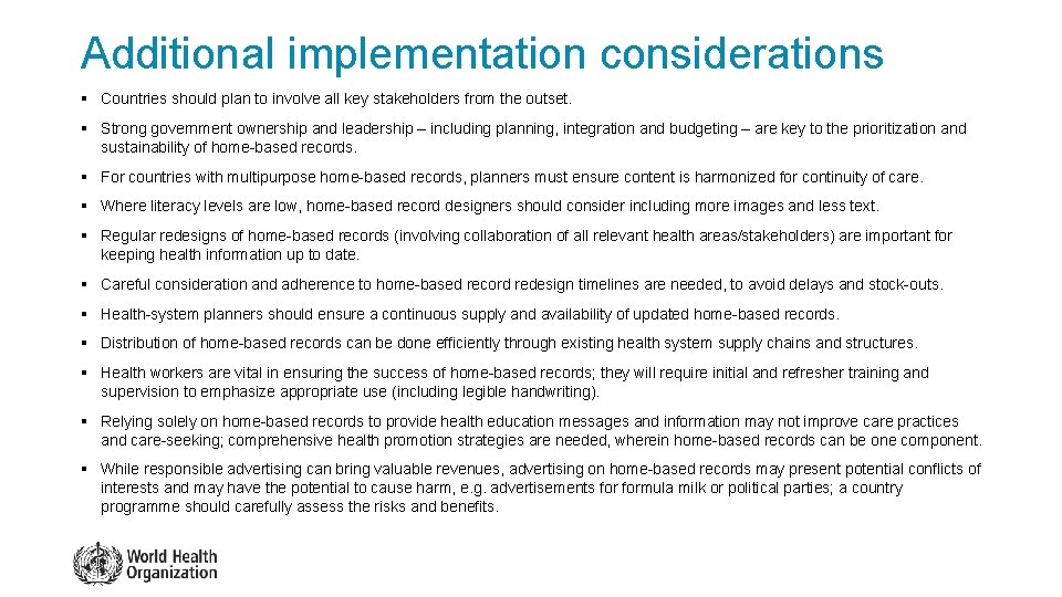 Additional implementation considerations § Countries should plan to involve all key stakeholders from the