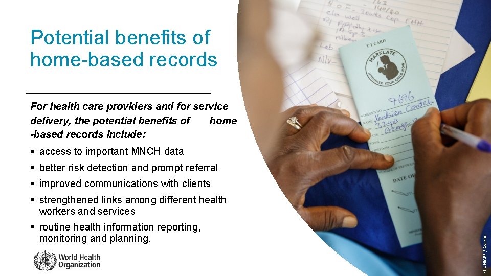 Potential benefits of home-based records For health care providers and for service delivery, the