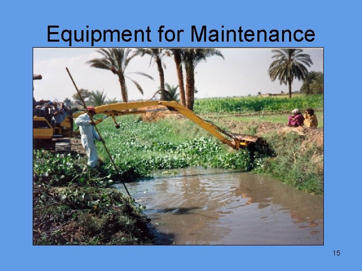 Equipment for Maintenance 15 