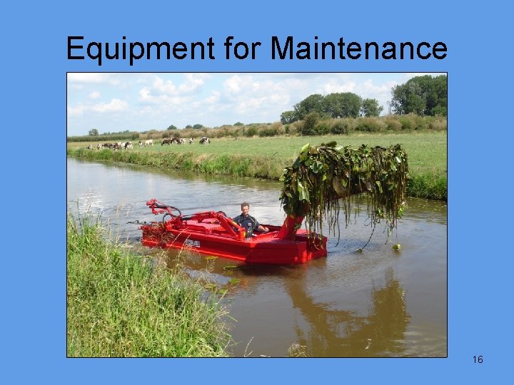 Equipment for Maintenance 16 