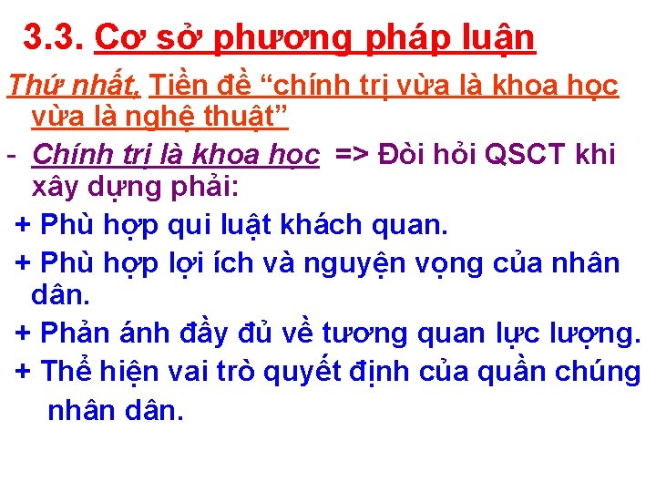 3. 3. Cơ sở phương pháp luận Thứ nhất, Tiền đề “chính trị vừa