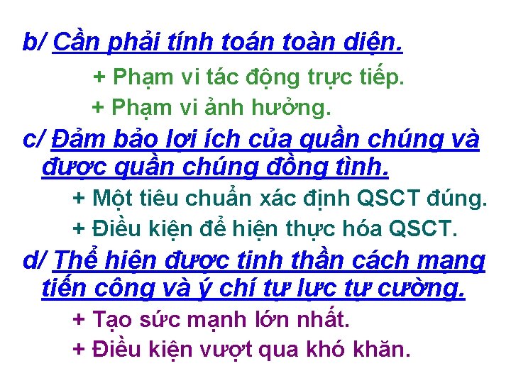 b/ Cần phải tính toán toàn diện. + Phạm vi tác động trực tiếp.