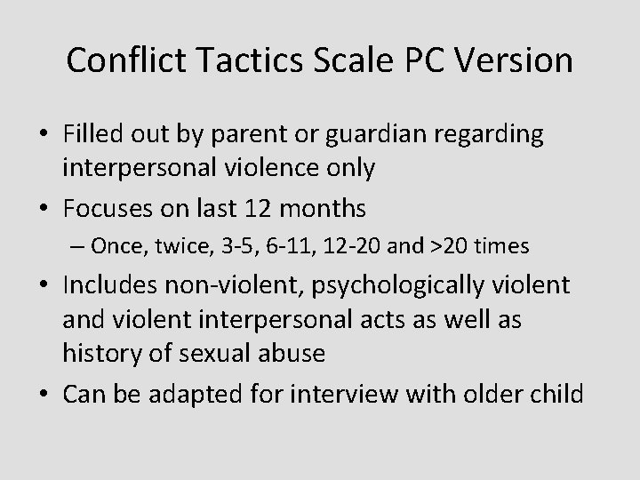 Conflict Tactics Scale PC Version • Filled out by parent or guardian regarding interpersonal
