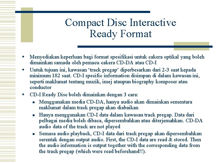 Compact Disc Interactive Ready Format w Menyediakan keperluan bagi format spesifikasi untuk cakera optikal