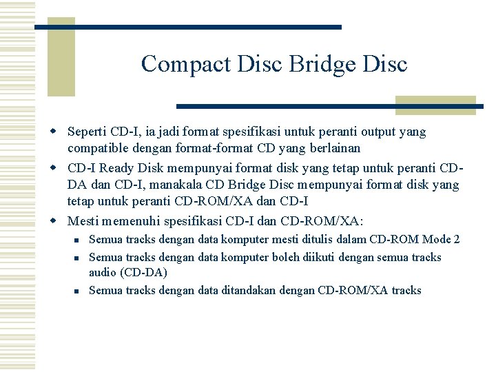 Compact Disc Bridge Disc w Seperti CD-I, ia jadi format spesifikasi untuk peranti output