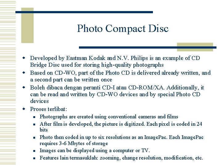 Photo Compact Disc w Developed by Eastman Kodak and N. V. Philips is an