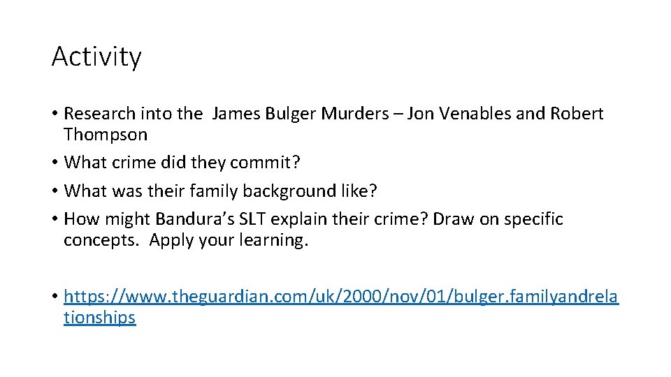 Activity • Research into the James Bulger Murders – Jon Venables and Robert Thompson
