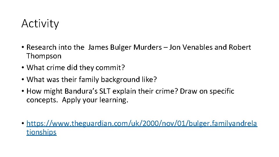 Activity • Research into the James Bulger Murders – Jon Venables and Robert Thompson Activity • Research into the James Bulger Murders – Jon Venables and Robert Thompson