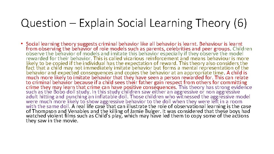 Question – Explain Social Learning Theory (6) • Social learning theory suggests criminal behavior