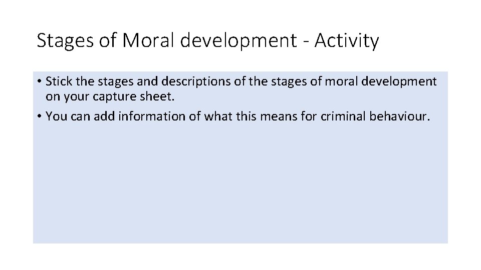Stages of Moral development - Activity • Stick the stages and descriptions of the Stages of Moral development - Activity • Stick the stages and descriptions of the