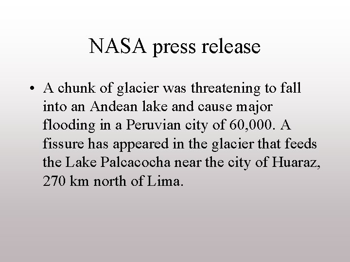 NASA press release • A chunk of glacier was threatening to fall into an