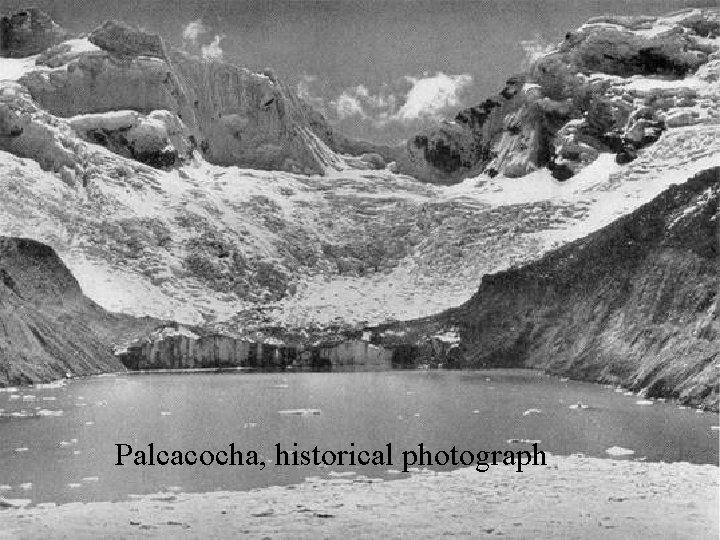 Palcacocha, historical photograph 