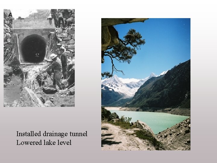 Installed drainage tunnel Lowered lake level 