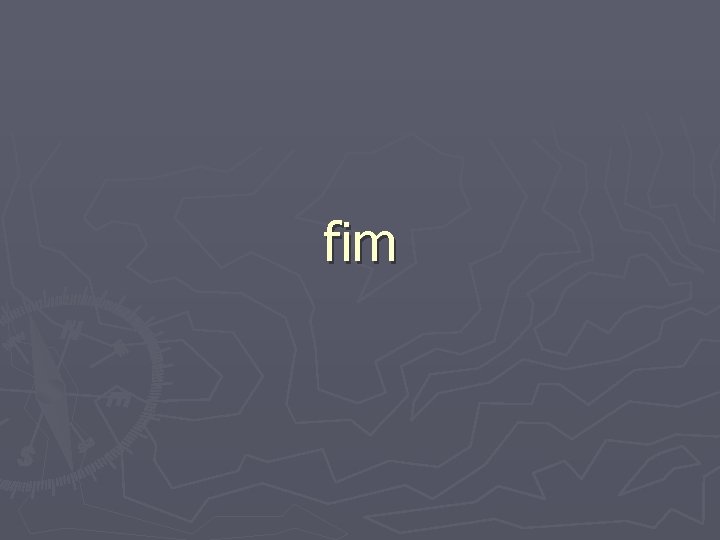fim 