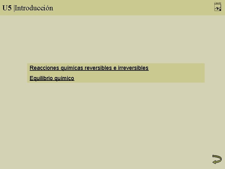 U 5 |Introducción Reacciones químicas reversibles e irreversibles Equilibrio químico 