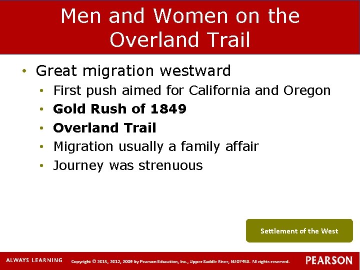 Men and Women on the Overland Trail • Great migration westward • • •