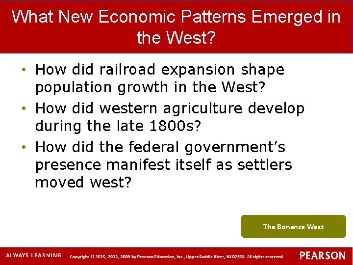 What New Economic Patterns Emerged in the West? • How did railroad expansion shape