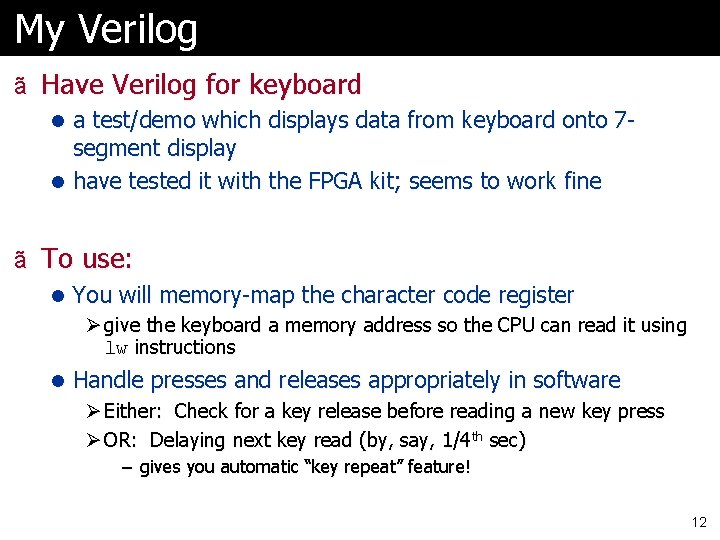 My Verilog ã Have Verilog for keyboard l a test/demo which displays data from