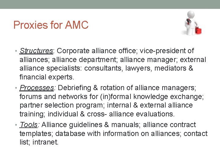 Proxies for AMC • Structures: Corporate alliance office; vice-president of alliances; alliance department; alliance