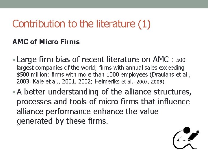 Contribution to the literature (1) AMC of Micro Firms • Large firm bias of